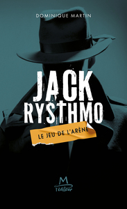 Jack Rysthmo, le jeu de l'arène