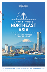 Cruise Ports Northeast Asia 1ed -anglais-