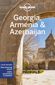 Georgia, Armenia & Azerbaijan 7ed -anglais-