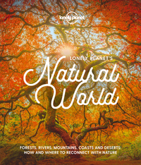 LONELY PLANET'S NATURAL WORLD 1ED -ANGLAIS-