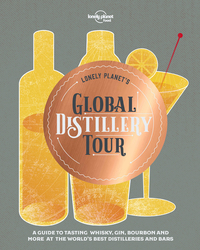 LONELY PLANET'S GLOBAL DISTILLERY TOUR 1ED -ANGLAIS-