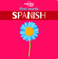 First Words - Spanish 1ed -anglais-