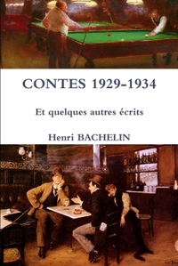 CONTES 1929-1934  ET QUELQUES AUTRES ECRITS