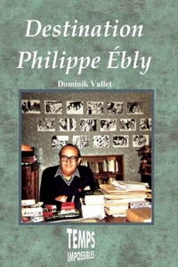 DESTINATION PHILIPPE EBLY