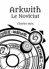 ARKWITH - LE NOVICIAT