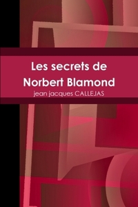 LES SECRETS DE NORBERT BLAMOND