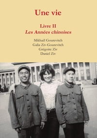 UNE VIE : LIVRE 2, LES ANNEES CHINOISES