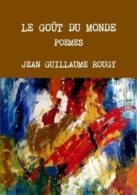 LE GOUT DU MONDE