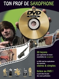TON PROF DE SAXOPHONE + DVD