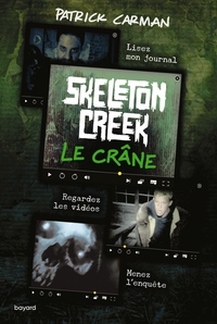 SKELETON CREEK, TOME 03 - LE CRANE