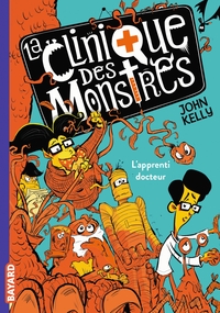 La clinique des monstres, Tome 01