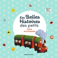 Les Belles histoires des petits à lire et à écouter - Recueil