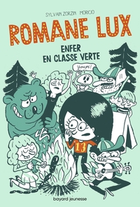 ROMANE LUX, TOME 02 - ENFER EN CLASSE VERTE