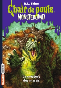 MONSTERLAND, TOME 09 - LA CREATURE DES MARAIS