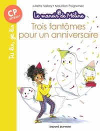 LE MANOIR DE MELINE, T01 : TROIS FANTOMES POUR UN ANNIVERSAIRE