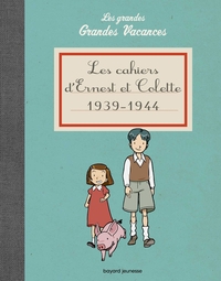Les cahiers d'Ernest et Colette 1939-1944