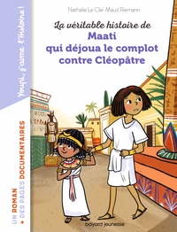 LA VERITABLE HISTOIRE DE MAATI, QUI DEJOUA LE COMPLOT CONTRE CLEOPATRE