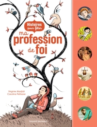 HISTOIRES POUR FETER MA PROFESSION DE FOI