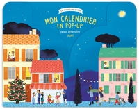 MON CALENDRIER EN POP-UP POUR ATTENDRE NOEL