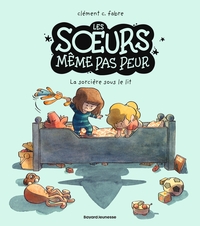 Les soeurs même pas peur, Tome 01