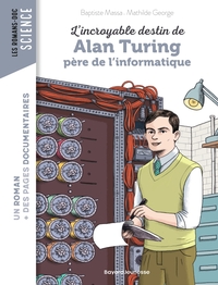 L'INCROYABLE DESTIN D'ALAN TURING, PERE DE L'INFORMATIQUE