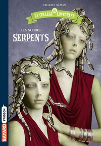 LE COLLEGE LOVECRAFT, TOME 02 - LES SOEURS SERPENTS