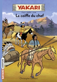 YAKARI, TOME 07 - LA COIFFE DU CHEF