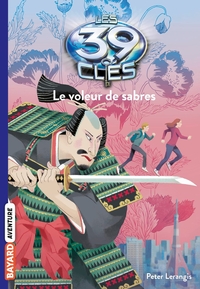 LES 39 CLES, TOME 03 - LE VOLEUR DE SABRES