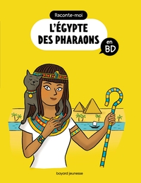 Raconte-moi l'Égypte des pharaons en BD