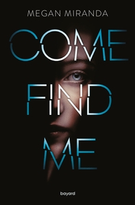 COME FIND ME