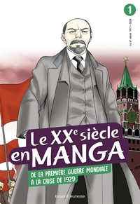 LE XXE SIECLE EN MANGA, TOME 01 - LE XXE SIECLE EN MANGA - DE LA PREMIERE GUERRE MONDIALE A LA CRISE