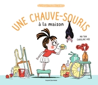 UNE CHAUVE-SOURIS A LA MAISON