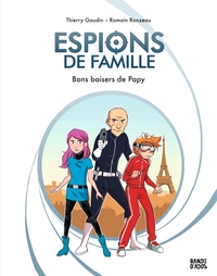 ESPIONS DE FAMILLE, TOME 01 - BONS BAISERS DE PAPY