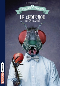 LE COLLEGE LOVECRAFT, TOME 03 - LE CHOUCHOU DE LA CLASSE