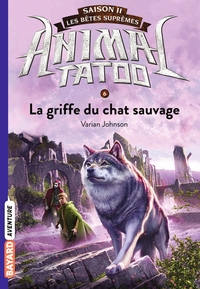 Animal Tatoo saison 2 - Les bêtes suprêmes, Tome 06