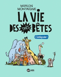 La vie des très bêtes, Tome 01