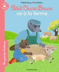 PETIT OURS BRUN VA A LA FERME - LES GRANDES HISTOIRES A LIRE ET A ECOUTER