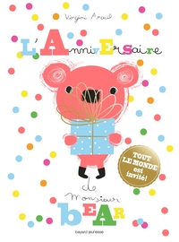 L'ANNIVERSAIRE DE M. BEAR - UN LIVRE A FLAPS