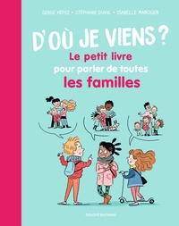 D'où je viens ? Le petit livre pour parler de toutes les familles