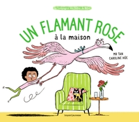 Un flamant rose à la maison