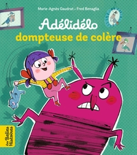 Adélidélo dompteuse de colère !