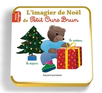 L'IMAGIER DE NOEL DE PETIT OURS BRUN