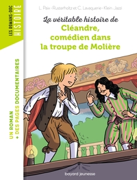 LA VERITABLE HISTOIRE DE CLEANDRE, JEUNE COMEDIEN DE LA TROUPE DE MOLIERE