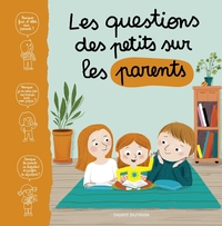 Les questions des petits sur les parents