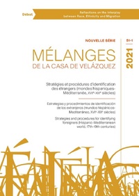 STRATEGIES ET PROCEDURES D'IDENTIFICATION DES ETRANGERS (MONDES HISPANIQUES-MEDITERRANEE, XVIIE-XIXE