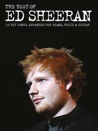 THE BEST OF ED SHEERAN (PVG) PIANO, VOIX, GUITARE