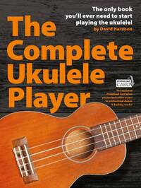 THE COMPLETE UKULELE PLAYER (BOOK/AUDIO DOWNLOAD)