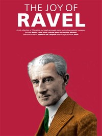 MAURICE RAVEL : THE JOY OF RAVEL - PIANO