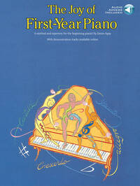 DENES AGAY : THE JOY OF FIRST-YEAR PIANO - RECUEIL + CD