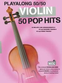 PLAYALONG 50/50: VIOLIN - 50 POP HITS  +TELECHARGEMENT